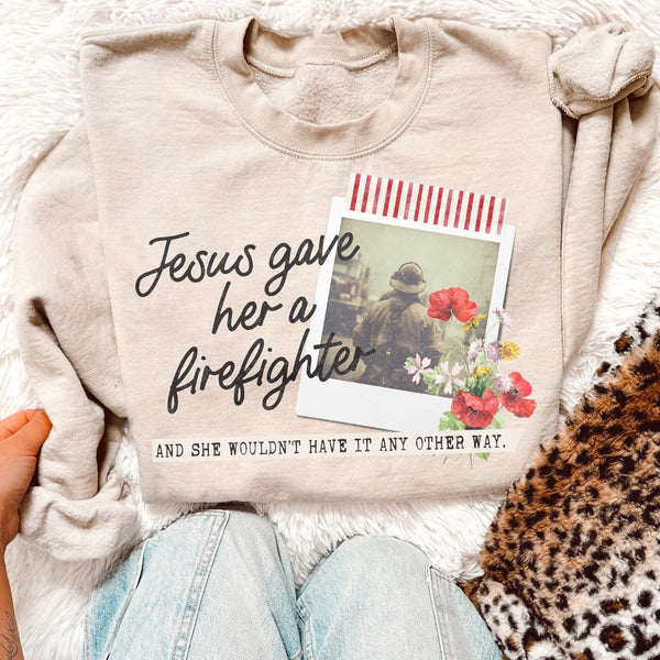Jesus Gave her.... design sweatshirt or tee