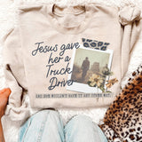 Jesus Gave her.... design sweatshirt or tee