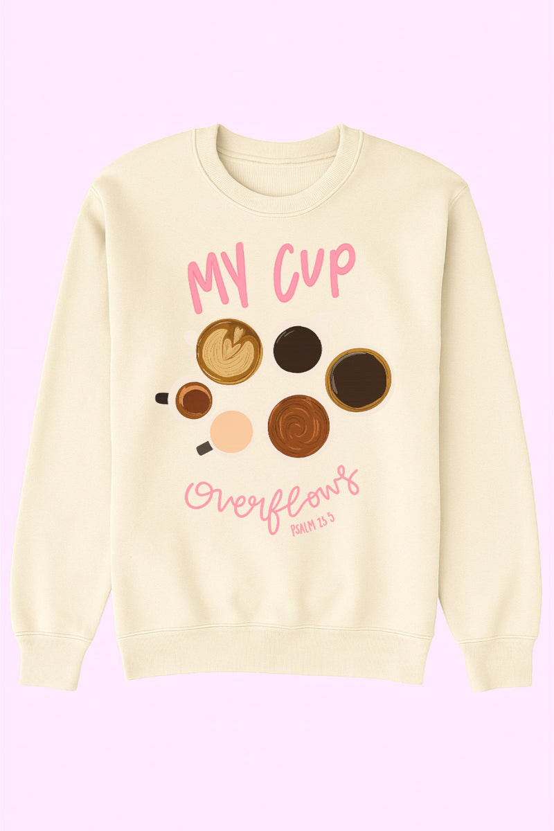 Cup Runneth over sweatshirt/tee