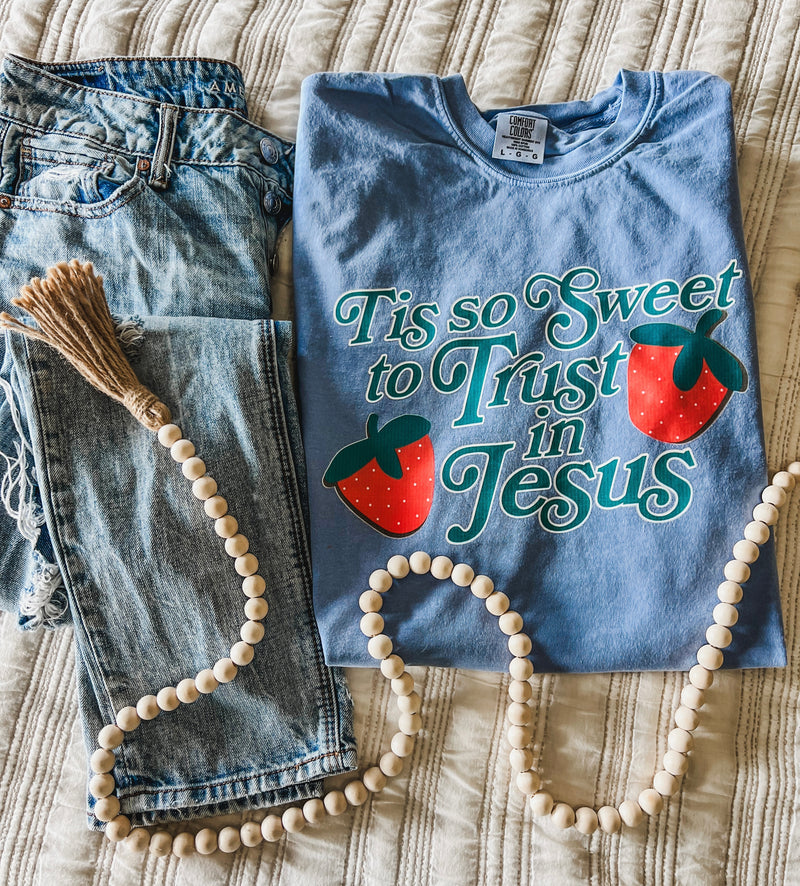 Tis so sweet to trust in Jesus tee