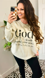 God is still writing your story sweatshirt
