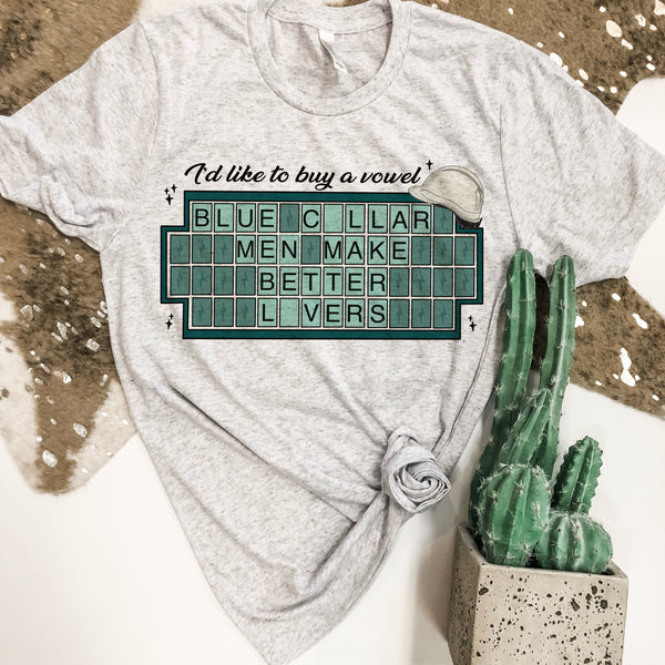 Blue collar men make better lovers tee