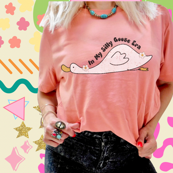 In my Silly goose era tee