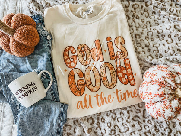 God is good all the time Fall cream tees