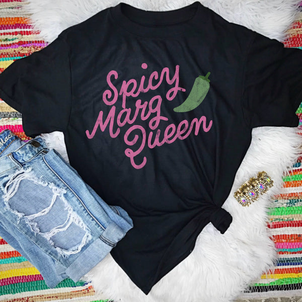 Spicy Marg Queen tee