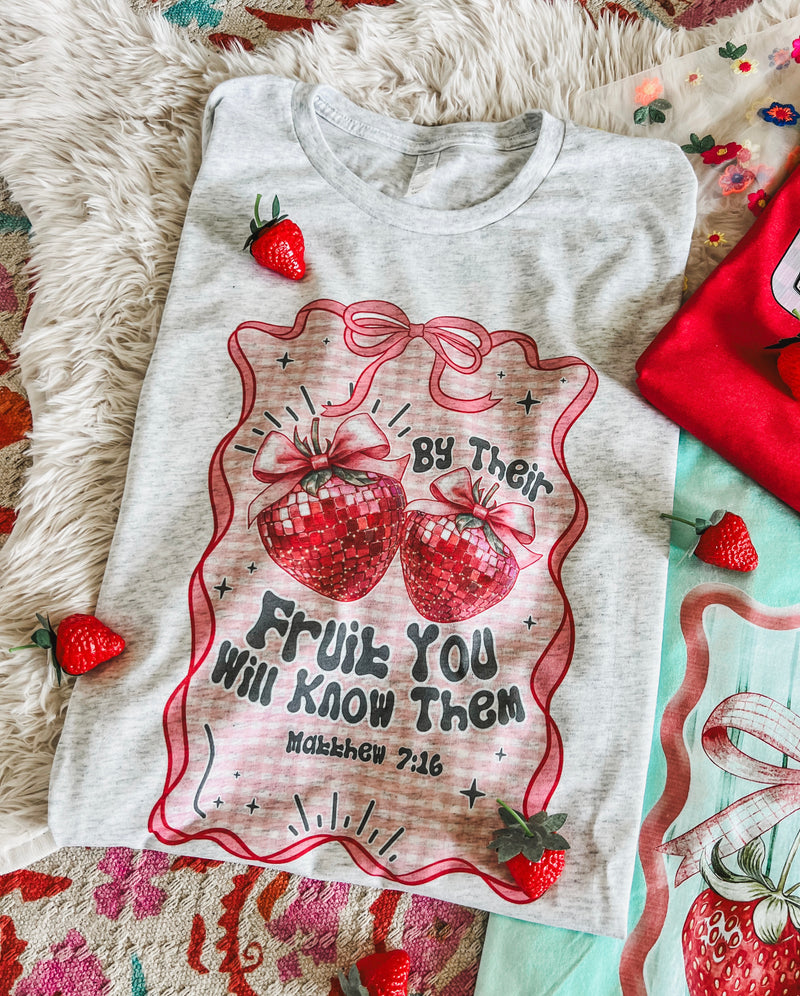 By Their fruit you will know them tee