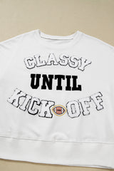 White CLASSY UNTIL KICKOFF Letter Graphic Loose Sweatshirt