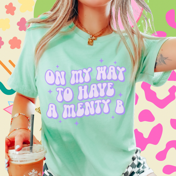 On my way to have a Menty b