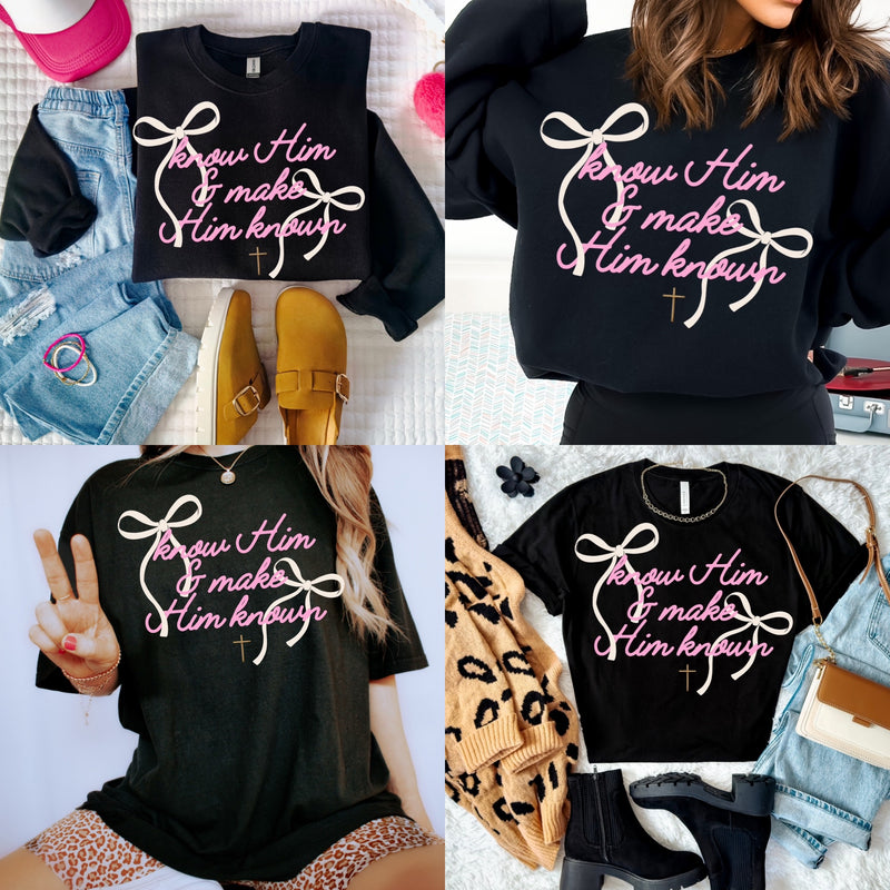 Know Him & make Him known (sweatshirt or tee) youth too