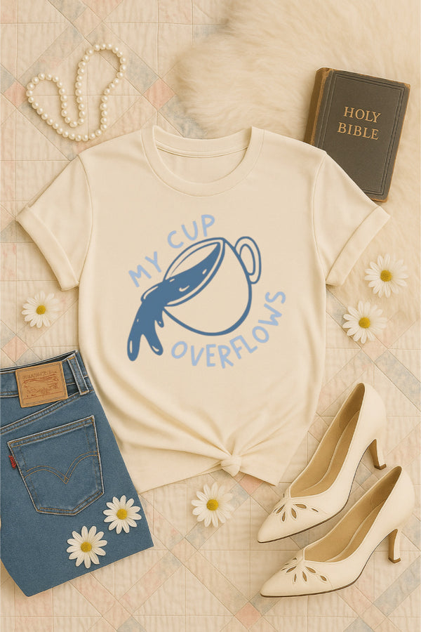My cup overflows tee