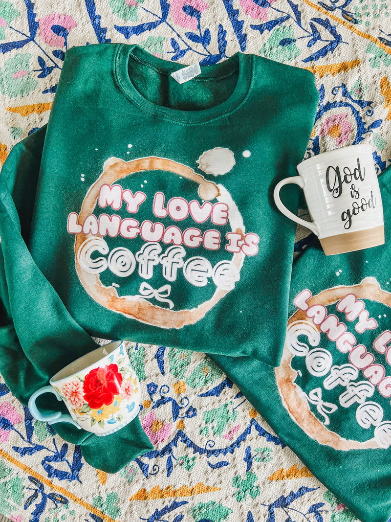 My Love language is coffee forest (tee or sweatshirt)