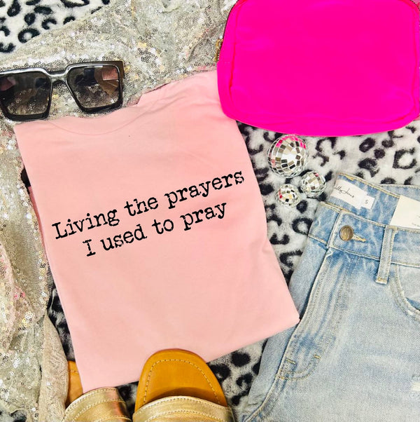 Living prayers I used to pray pink tee