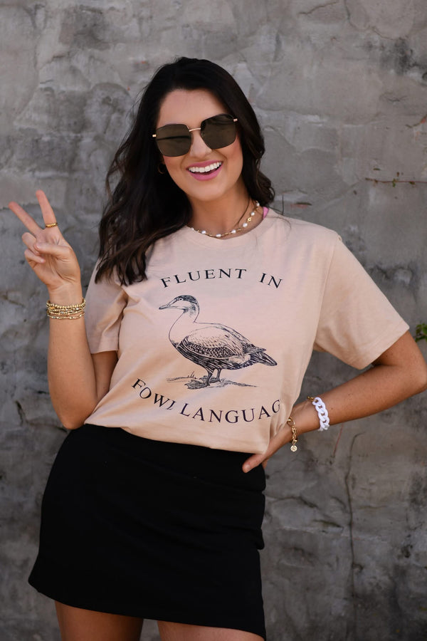 Fluent in fowl language tan tee