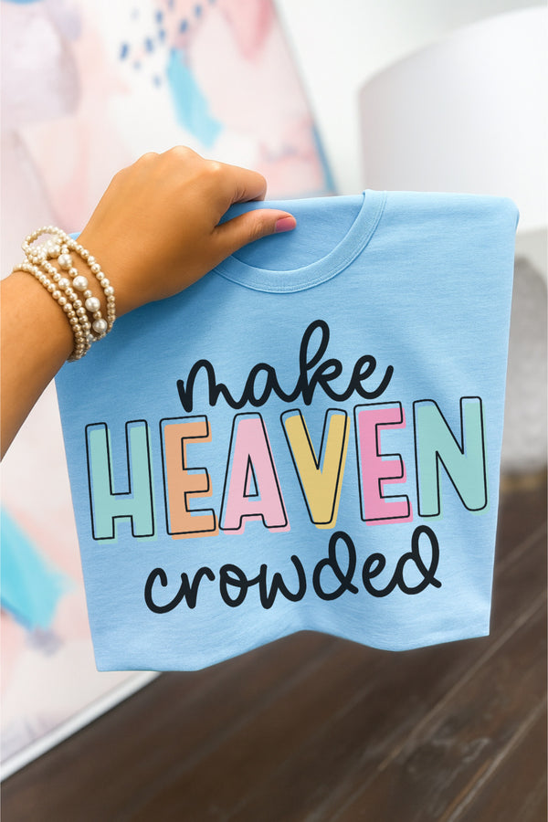 Make heaven crowed blue tee