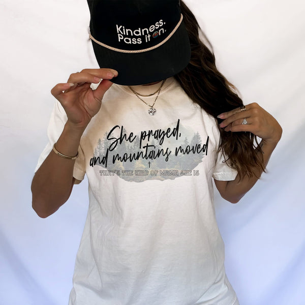 She prayed & mountains moved - mama tee