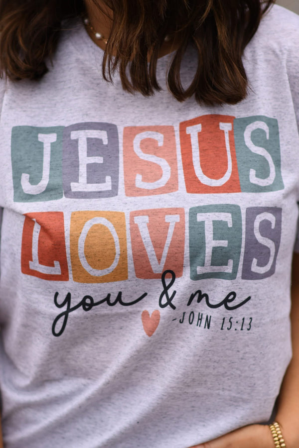 Jesus loves you and me ash tee