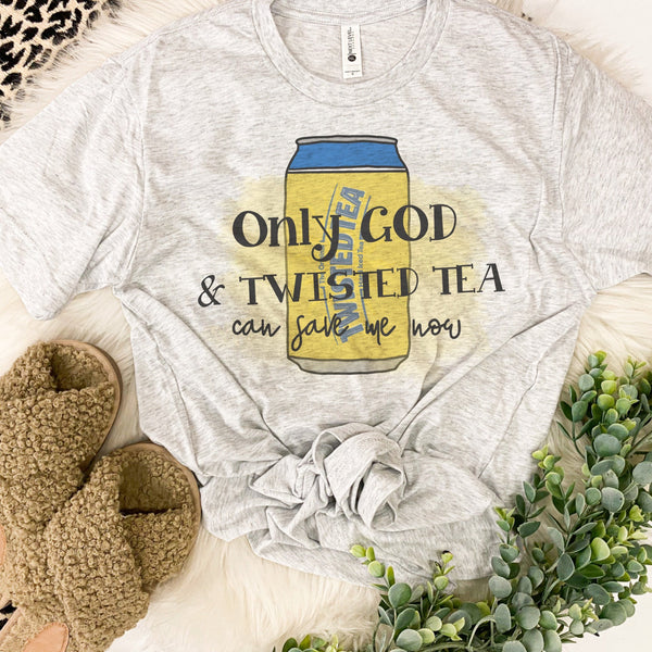 Only God & Twisted tea, shirt