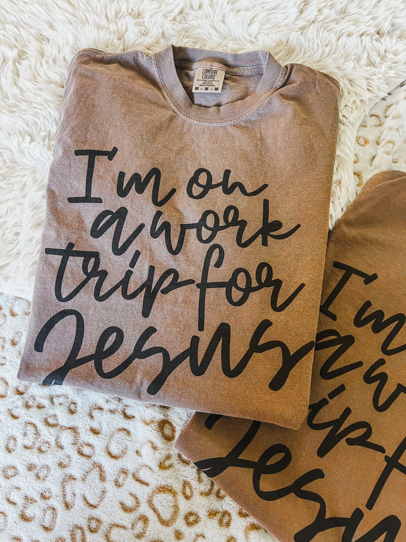 I’m on a work trip for Jesus tee