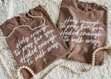 Holy enough to pray for you… tee