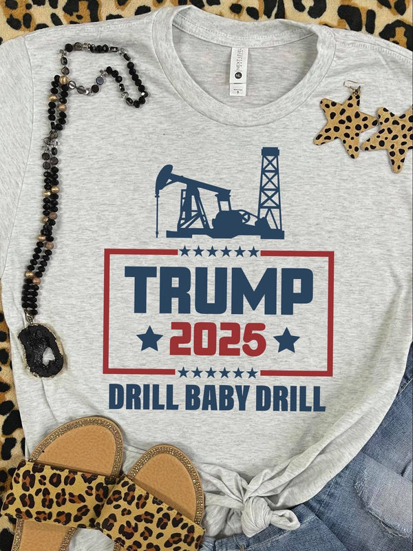 Trump - Drill baby drill tee