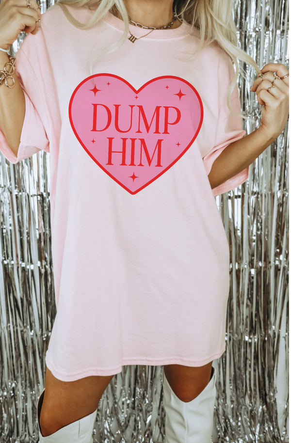 Dump Him Tee