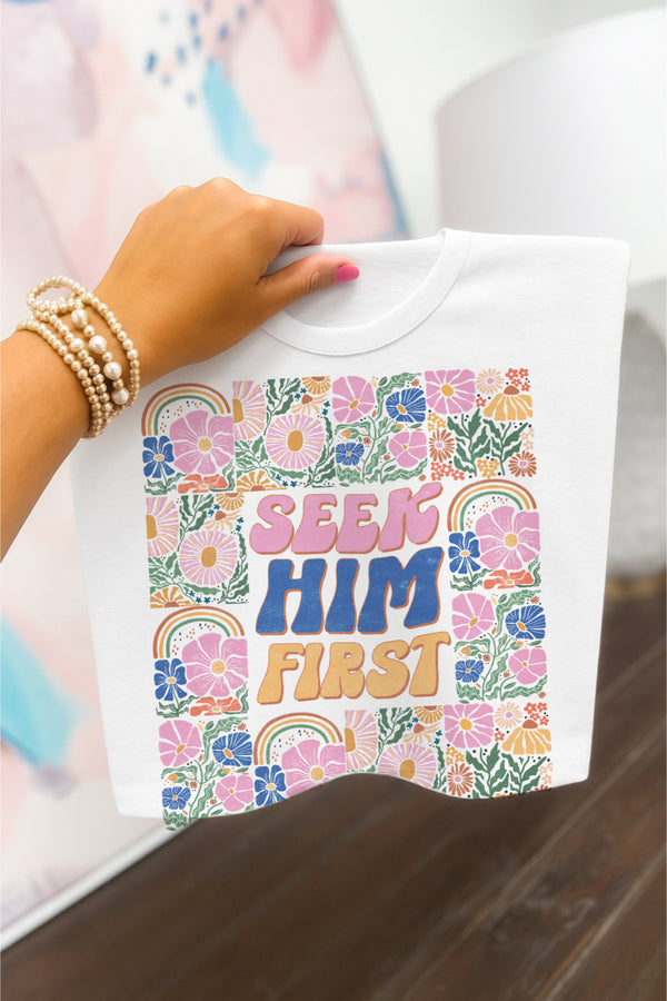 Seek him first tee