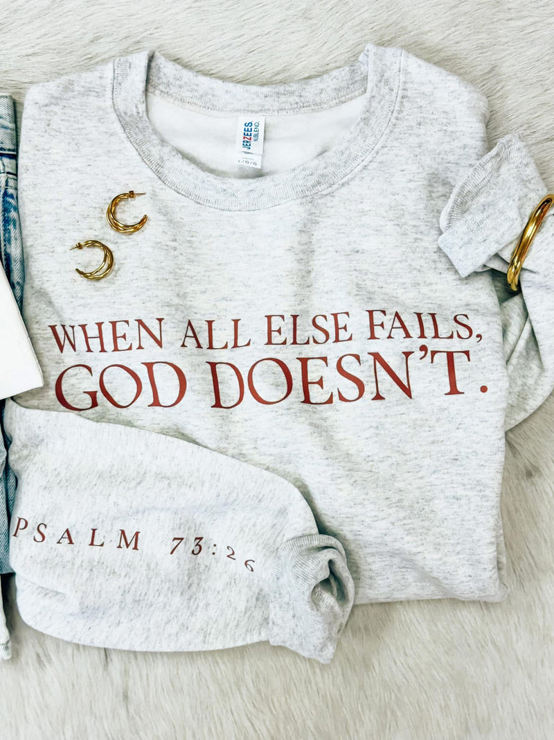 When all else fails God Doesn’t - Psalm sleeve sweatshirt
