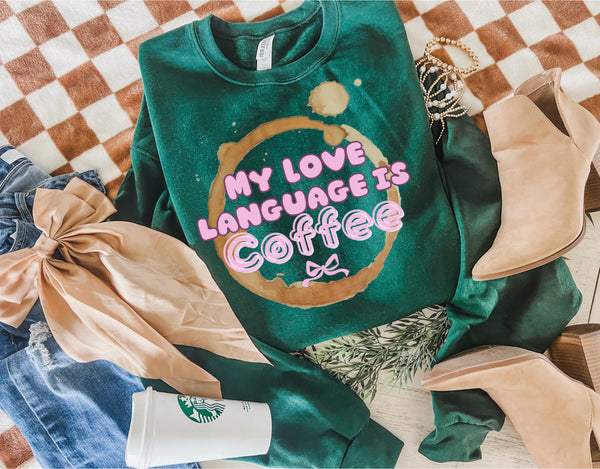My Love language is coffee forest (tee or sweatshirt)