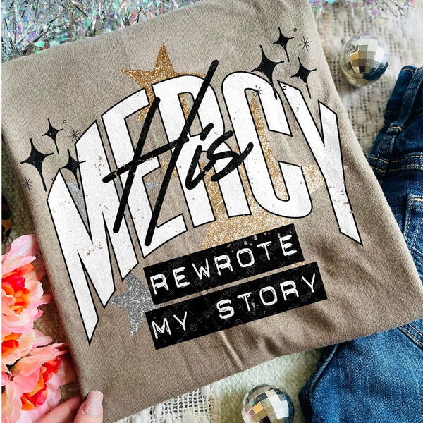 His mercy rewrote my story tee