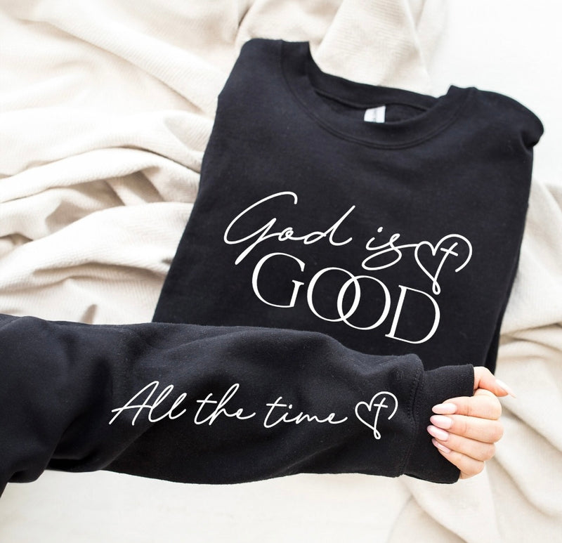God is good all the time / Sweatshirt