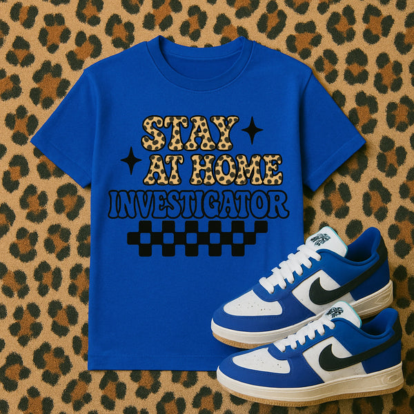 Stay at home investigator tee