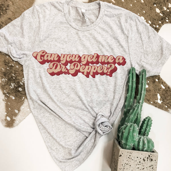 Can you get me a Dr. Pepper tee