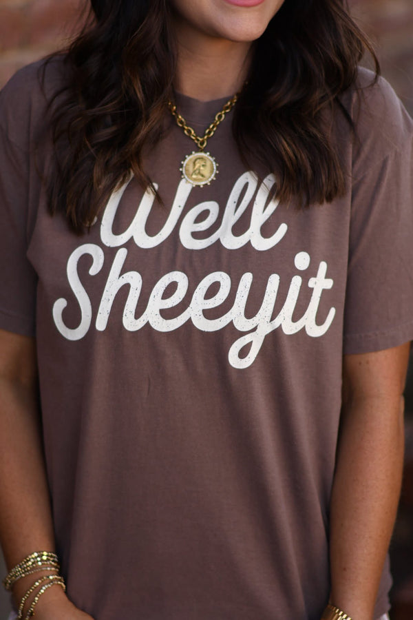 Well Sheeyit tee
