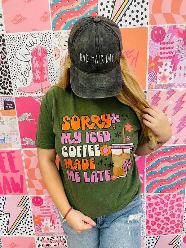 Sorry my iced coffee made me late tee