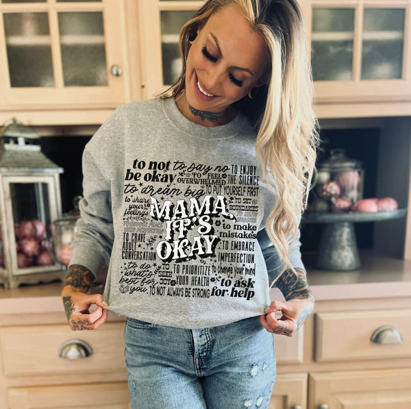 Mama It’s okay (sweatshirt/tee)