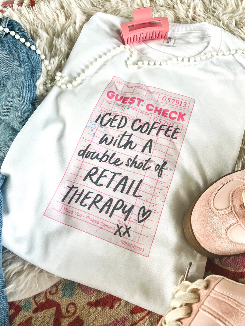 Guest check: iced coffee, retail therapy tee