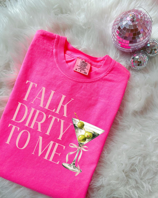 Talk dirty to me hot pink tee