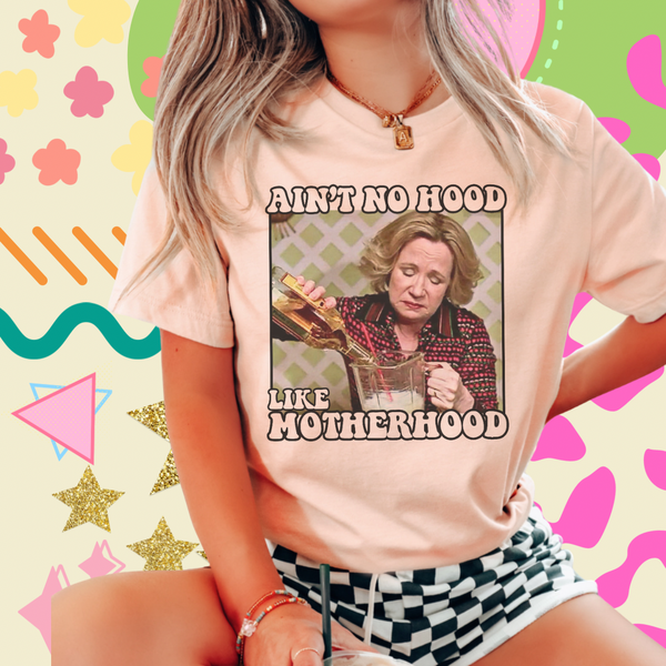 No hood like motherhood tee