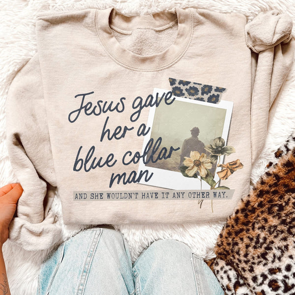Jesus Gave her.... design sweatshirt or tee