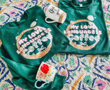 My Love language is coffee forest (tee or sweatshirt)