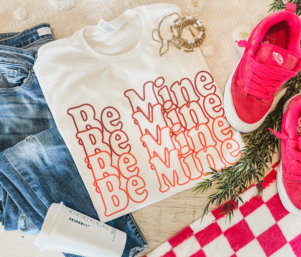 Stacked Be Mine tee