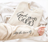 God is good all the time / Sweatshirt
