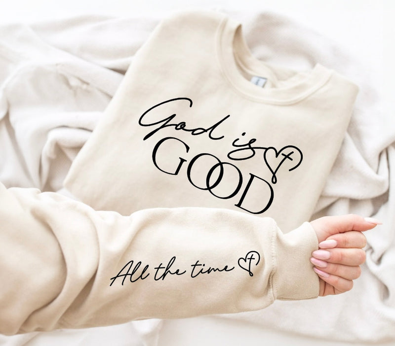 God is good all the time / Sweatshirt