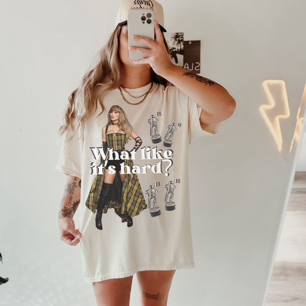 What like it’s hard, Taylor VMA tee