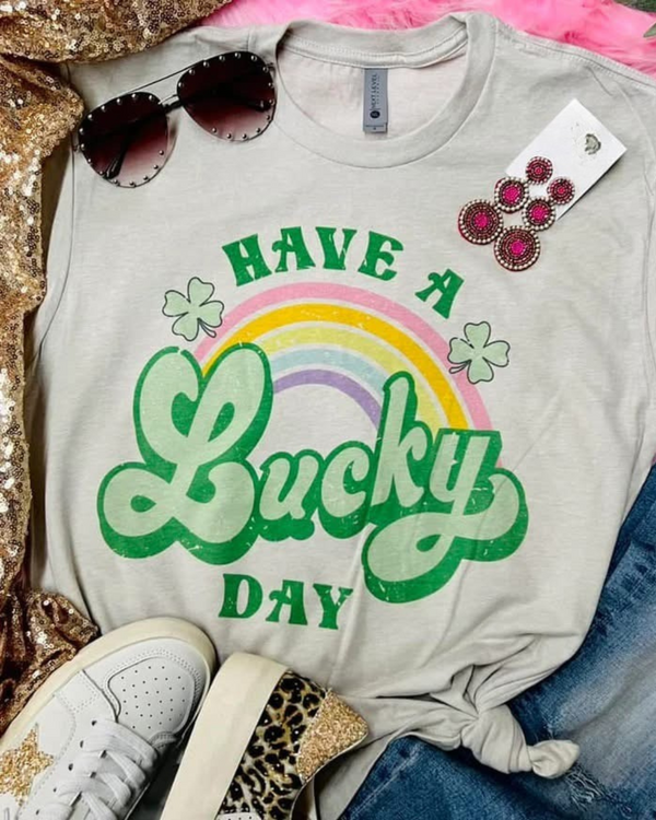 Have a Lucky day tee