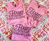 Hard fought hallelujah mauve tee