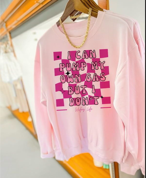 I can pump my own gas, but I don’t sweatshirt or tee