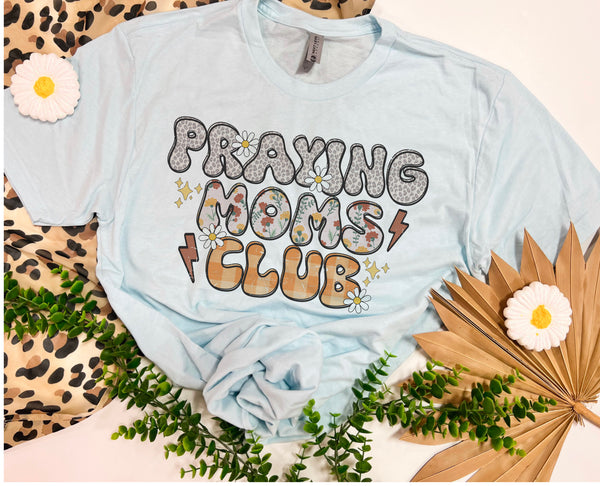 Praying Moms club tee