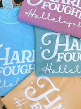 Hard fought hallelujah tees (comfort colors)