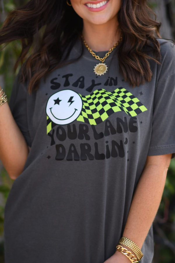Stay in your lane darlin tee